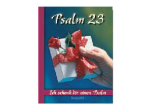 Mini-Bildband - Psalm 23: Ich schenk dir einen Psalm