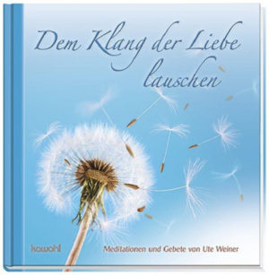 Ute Weiner - Dem Klang der Liebe lauschen