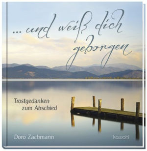 Doro Zachmann - ... und weiß dich geborgen