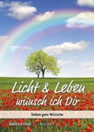 Grussheft: Reinhard Ellsel - Licht und Leben wünsch ich Dir