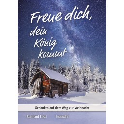 Reinhard Ellsel - Freue dich, dein König kommt
