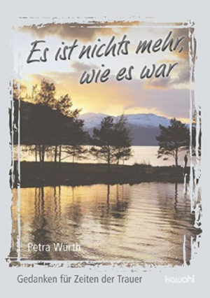 Petra Würth - Es ist nichts mehr, wie es war
