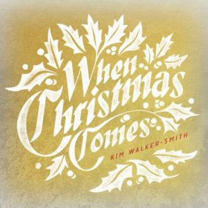 Kim Walker-Smith - When Christmas Comes