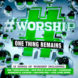 #Worship - One Thing Remains