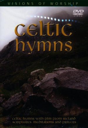 Visions Of Worship - Celtic Hymns (DVD)