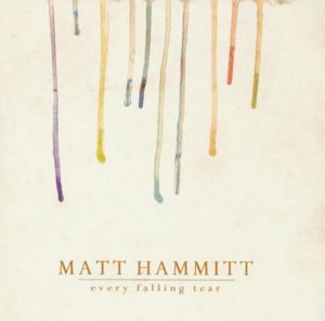 Matt Hammitt - Every Falling Tear