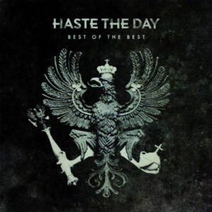 Haste The Day - Best of the Best