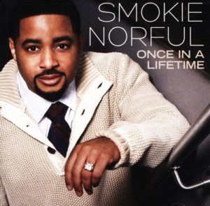 Smokie Norful - Once In A Lifetime: The First 10 Years