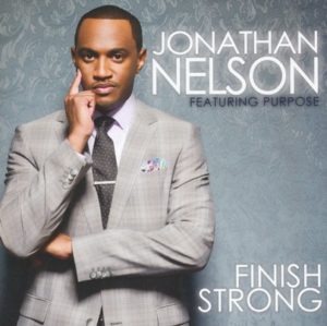 Jonathan Nelson Featuring Purpose - Finish Strong