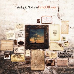 An Epic No Less - Echo Of Love