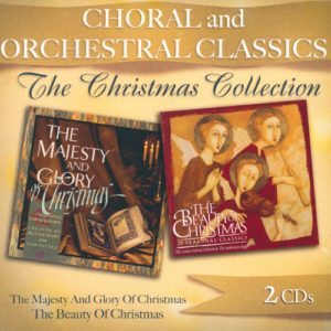 Choral and Orchestral Classics - The Christmas Collection (2CD)