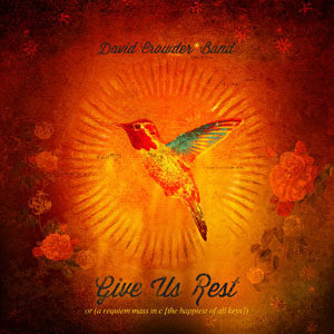 David Crowder Band - Give Us Rest (2CD)