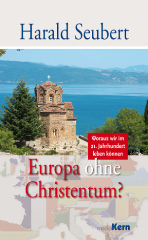 Harald Seubert - Europa ohne Christentum?