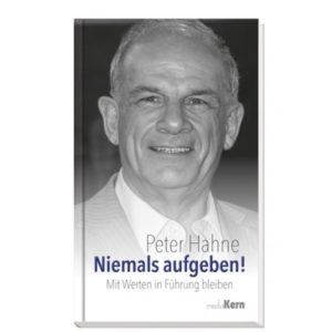 Peter Hahne - Niemals aufgeben