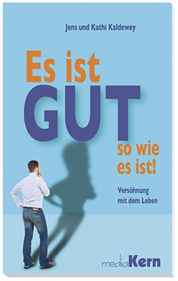 Jens Kaldewey, Kathi Kaldewey - Es ist gut so, wie es ist