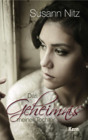 Susann Nitz - Das Geheimnis meiner Tochter