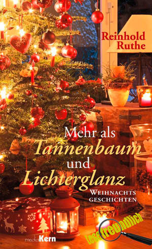 Reinhold Ruthe - Mehr als Tannenbaum und Lichterglanz