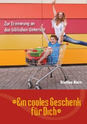 Steffen Kern - Ein cooles Geschenk für dich - Biblischer Unterricht