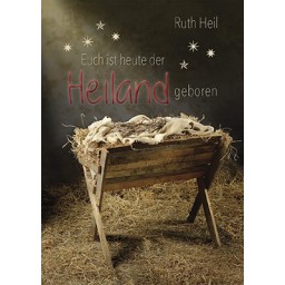 Ruth Heil - Euch ist heute der Heiland geboren (Grussbrief)