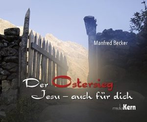 Manfred Becker - Der Ostersieg Jesu