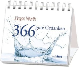 Aufstellbuch: Jürgen Werth - 366 gute Gedanken