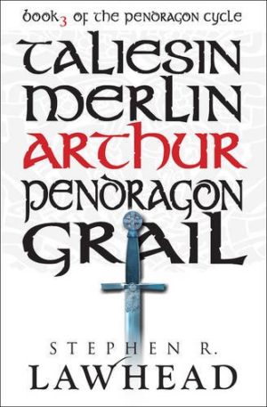 Stephen R. Lawhead: Arthur