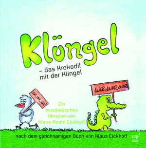 Klaus-André Eickhoff - Klüngel - das Krokodil mit der Klingel 1 (CD-Hörspiel)