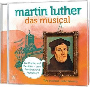 Heiko Bräuning - Martin Luther: Das Musical