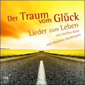 Steffen Kern, Matthias Hanßmann - Der Traum zum Glück