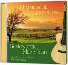 Reinhard Börner - Himmlische Gitarrenmusik / Schönster Herr Jesu