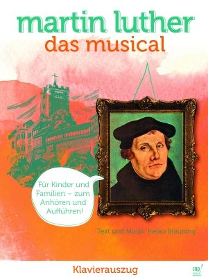 Heiko Bräuning - Martin Luther: Das Musical (Klavierausgabe)