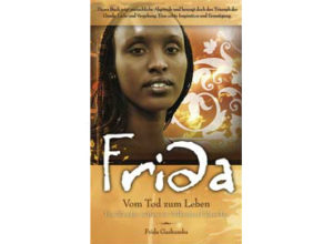 Frida Gashumba - Frida: Vom Tod zum Leben