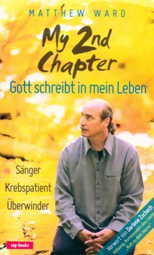 Matthew Ward - My 2nd Chapter: Gott schreibt in mein Leben