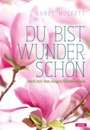 Mandy Muckett - Du bist wunderschön