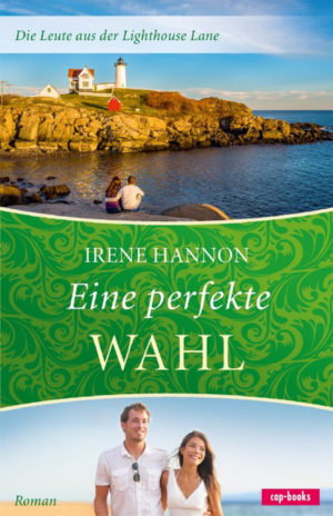 Irene Hannon - Lighthouse Lane 3: Eine perfekte Wahl