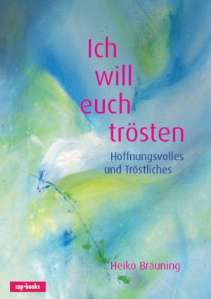 Heiko Bräuning - Ich will euch trösten