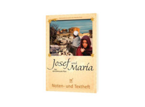 Monika Graf - Josef und Maria: Der durchkreuzte Plan (Notenheft)