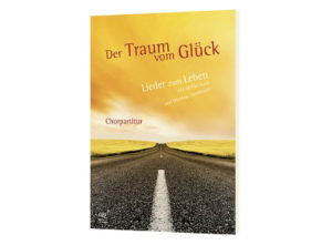 Der Traum vom Glück (Notenheft)