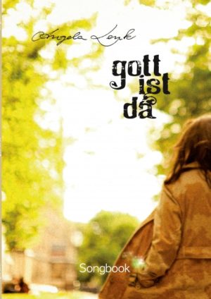 Angela Lenk - gott ist da (Songbook)