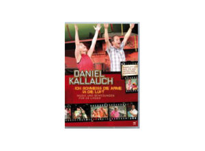 Daniel Kallauch - Ich schmeiss die Arme in die Luft (CD+DVD)