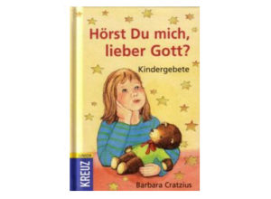 Barbara Cratzius - Hörst du mich, lieber Gott?