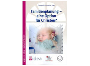 Thomas Schirrmacher - Familienplanung: eine Option für Christen