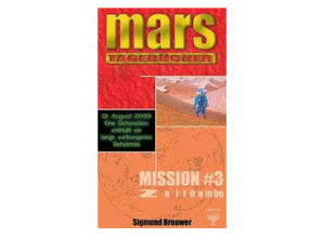 Sigmund Brouwer - Die Zeitbombe: Die Marstagebücher Mission 3