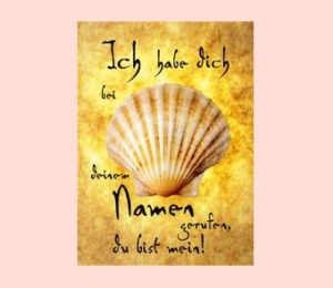 Postkarten: Ich habe dich bei deinem Namen ...