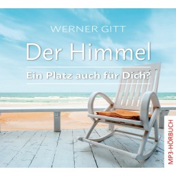 Werner Gitt - Der Himmel (Hörbuch MP3-CD)