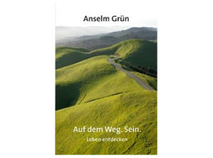Leporello: Anselm Grün - Auf dem Weg. Sein