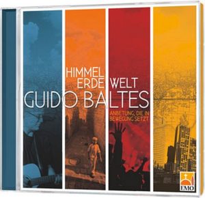 Guido Baltes - Himmel. Erde. Welt.