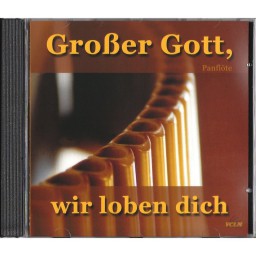 Großer Gott, wir loben dich - Panflöte