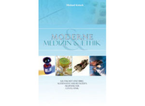 Michael Kotsch - Moderne Medizin & Ethik Band 2