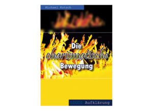 Michael Kotsch - Die charismatische Bewegung